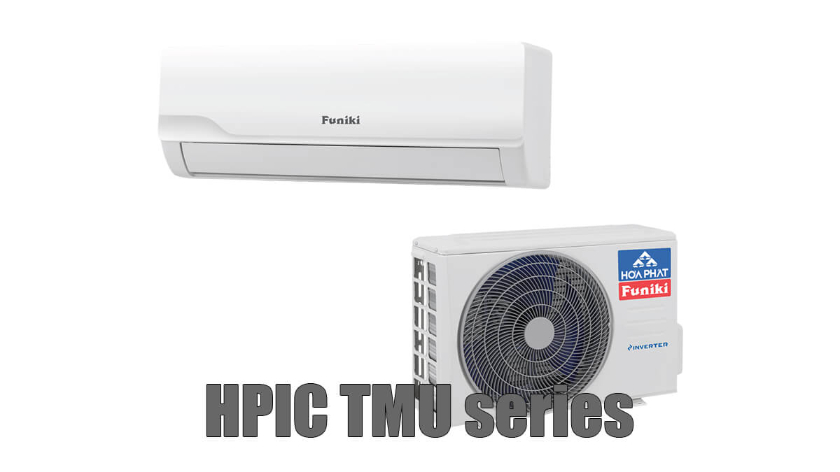 Điều hòa Funiki dòng HPIC TMU