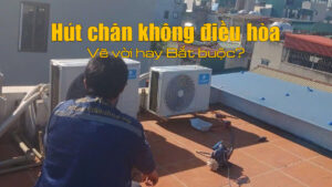 Hút chân không điều hòa